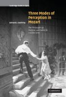 Three Modes of Perception in Mozart: The Philosophical, Pastoral, and Comic in Cosí fan tutte 0521099161 Book Cover