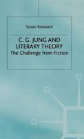 C. G. Jung And Literary Theory: The Challenge From Fiction 0333747208 Book Cover