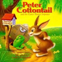 Peter Cottontail and the Easter Bunny Impostor 082495372X Book Cover