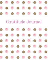 Gratitude Journal: Start Your Days With Gratitude 1 Year/ 52 Weeks to Nourish the Spirit of Gratitude, to Flourish and Prosper 1708057935 Book Cover