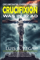 Crucifixion Evidence 32 AD 1312482281 Book Cover