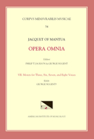 CMM 54 Jacquet de Mantua (1483-1559), Opera Omnia, Edited by Philip Jackson and George Nugent. Vol. VII Motets for Three, Six, Seven and Eight Voices: 1595515070 Book Cover