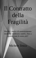 Il Contratto della Fragilità: Perché i mezzi di sostentamento moderni sembrano stabili, fino a quando non lo sono più? (Italian Edition) B0GPCWSSZY Book Cover