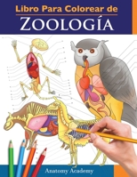 Libro Para Colorear de Zoología: Libro de Colores de Autoevaluación Muy Detallado de la Anatomía Animal El Regalo perfecto para Estudiantes de Veterinaria y Amantes de los Animales 1914207408 Book Cover