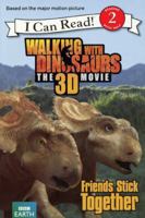 Walking with Dinosaurs: Friends Stick Together 0062232851 Book Cover