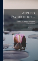 Applied Psychology ...: Mind Mastery 1018418024 Book Cover