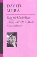 Song for Uncle Tom, Tonto, and Mr. Moto: Poetry and Identity (Poets on Poetry) 0472067761 Book Cover