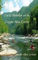 Lucie Brandon and the Copper Mine Cache (Lucie Brandon Mysteries Book 2) 1541101049 Book Cover