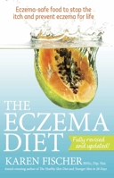 The Eczema Diet: Eczema-safe Food to Stop the Itch and Prevent Eczema for Life 0778804615 Book Cover
