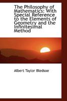 The Philosophy of Mathematics: With Special Reference to the Elements of Geometry and the Infinitesi 1430446498 Book Cover