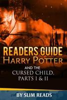 Readers Guide: Harry Potter and the Cursed Child - Parts I & II: Context and Critical Analysis 1530306078 Book Cover