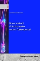 Nuovi metodi di trattamento contro l'osteoporosi (Italian Edition) 3691731449 Book Cover