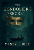 The Gondolier's Secret: A Nora Halewell Timekeeper Archive Book B0FR4VZQLD Book Cover