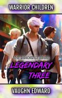 Warrior Children: Legendary Three (The Immortals Series) 196436700X Book Cover