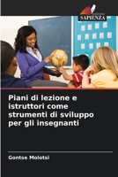 Piani di lezione e istruttori come strumenti di sviluppo per gli insegnanti (Italian Edition) 6208743869 Book Cover