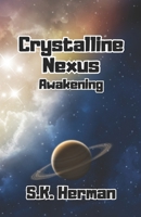 Crystalline Nexus: Awakening B0DRZ3D9WV Book Cover