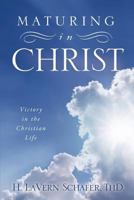 Maturing in Christ 1609578384 Book Cover