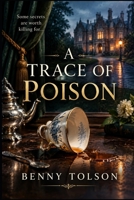 A Trace of Poison B0HK2GZXLD Book Cover