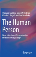 The Human Person: What Aristotle and Thomas Aquinas Offer Modern Psychology 3030339114 Book Cover