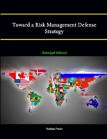 Toward a Risk Management Defense Strategy [Enlarged Edition] 1304892115 Book Cover