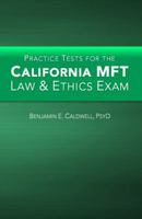 Practice Tests for the California MFT Law and Ethics Exam 0996490817 Book Cover