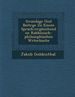 Grundz�ge Und Beitr�ge Zu Einem Sprachvergleichenden Rabbinisch-philosophischen W�rterbuche 1288150008 Book Cover