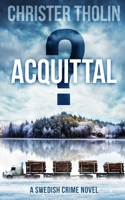 Acquittal?: A Swedish Crime Novel 9198635719 Book Cover