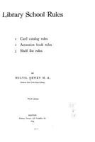 ... Library School Rules: 1. Card Catalog Rules: 2. Accession Book Rules; 3. Shelf List Rules 1017652767 Book Cover