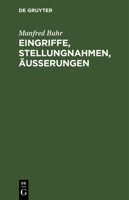 Eingriffe, Stellungnahmen, Äußerungen 3112614917 Book Cover