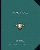 Bhakti Yoga 0766138690 Book Cover