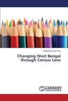 Changing West Bengal through Census Lens 3659474002 Book Cover