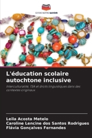 L'éducation scolaire autochtone inclusive (French Edition) 6209847277 Book Cover