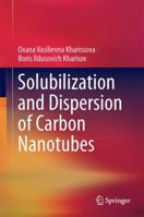 Solubilization and Dispersion of Carbon Nanotubes 3319629492 Book Cover