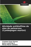 Atividade antibiofilme do oleo de palmarosa (Cymbopogon martini) 6207781317 Book Cover