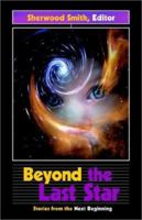 Beyond the Last Star: Stories from the Next Beginning (Darkfire, Volume V) 0966969855 Book Cover