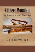 Killdeer Mountain: A Rewrite and Review 1543104134 Book Cover