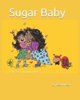 Sugar Baby: A short tale of unconditional love B08MSMPB9S Book Cover