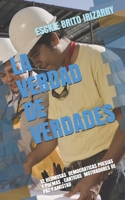 La Verdad de Verdades: 12 Poemas Y Poesias, Canticos Democraticos Motivadores de Paz Y Amistad 1076940196 Book Cover