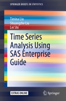 Time Series Analysis Using SAS Enterprise Guide (SpringerBriefs in Statistics) 9811503206 Book Cover