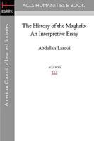 The History of the Maghrib 1597404691 Book Cover