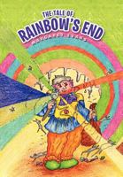 The Tale of Rainbow's End 1469133024 Book Cover