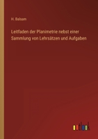 Leitfaden der Planimetrie nebst einer Sammlung von Lehrsätzen und Aufgaben 3368427423 Book Cover