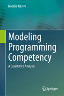 Modeling Programming Competency: A Qualitative Analysis 3031471474 Book Cover