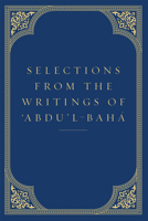 Selections from the Writings of Abdu'l-Baha 0877432511 Book Cover