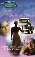 Twice Upon a Time 1935655620 Book Cover