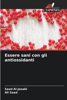 Essere sani con gli antiossidanti (Italian Edition) 6207673077 Book Cover