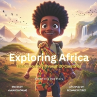Exploring Africa: Elijah’s Journey Through 20 Countries B0GPQ61QG7 Book Cover