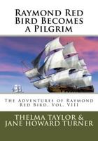 Raymond Red Bird Becomes a Pilgrim 171749126X Book Cover