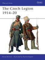 The Czech Legion 1914–20 (Men-at-Arms) 1846032369 Book Cover