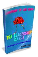 The Leadership Dance: Everything you need to know to lead others 1497448492 Book Cover